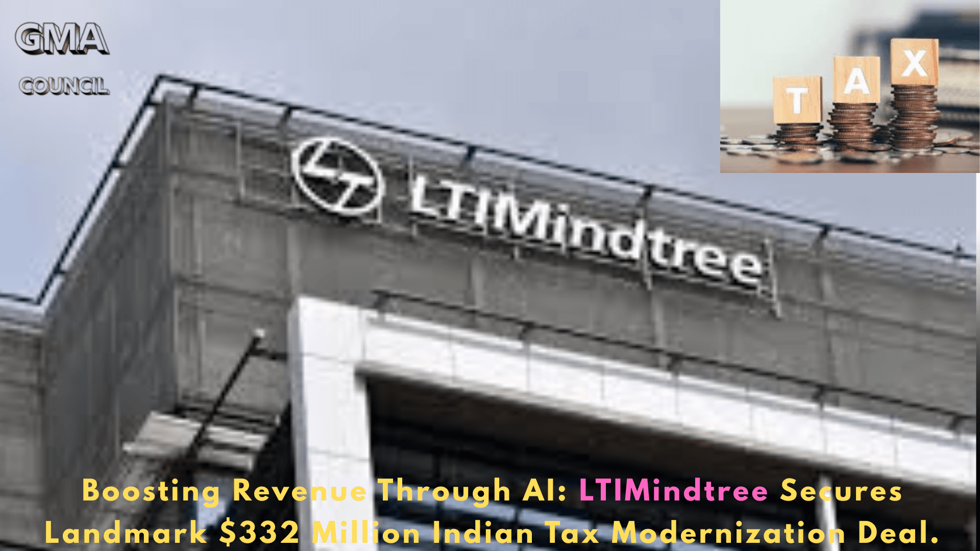 Boosting Revenue Through AI: LTIMindtree Secures Landmark $332 Million Indian Tax Modernization&nbsp;Deal