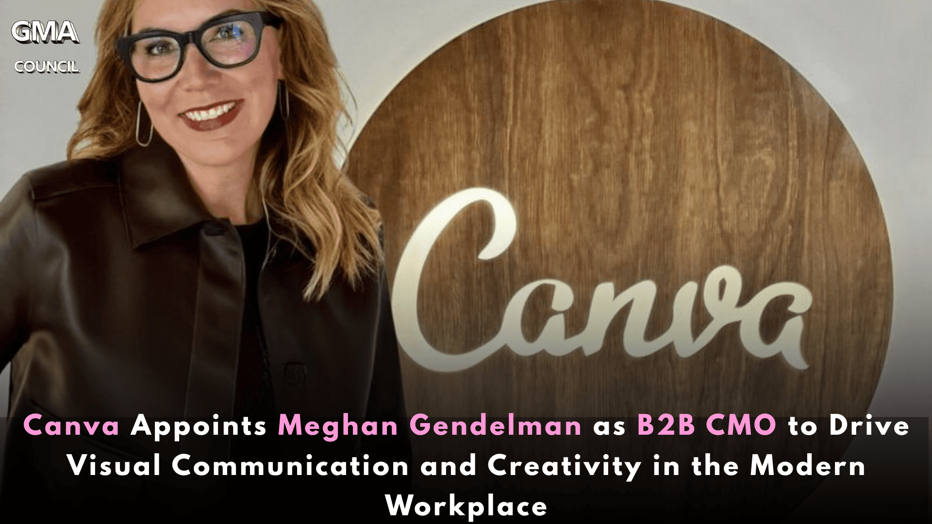 Canva Appoints Meghan Gendelman as B2B CMO to Drive Visual Communication and Creativity in the Modern&nbsp;Workplace