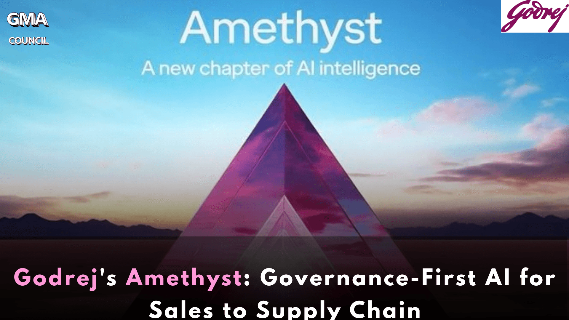 Godrej’s Amethyst: Governance-First AI for Sales to Supply&nbsp;Chain