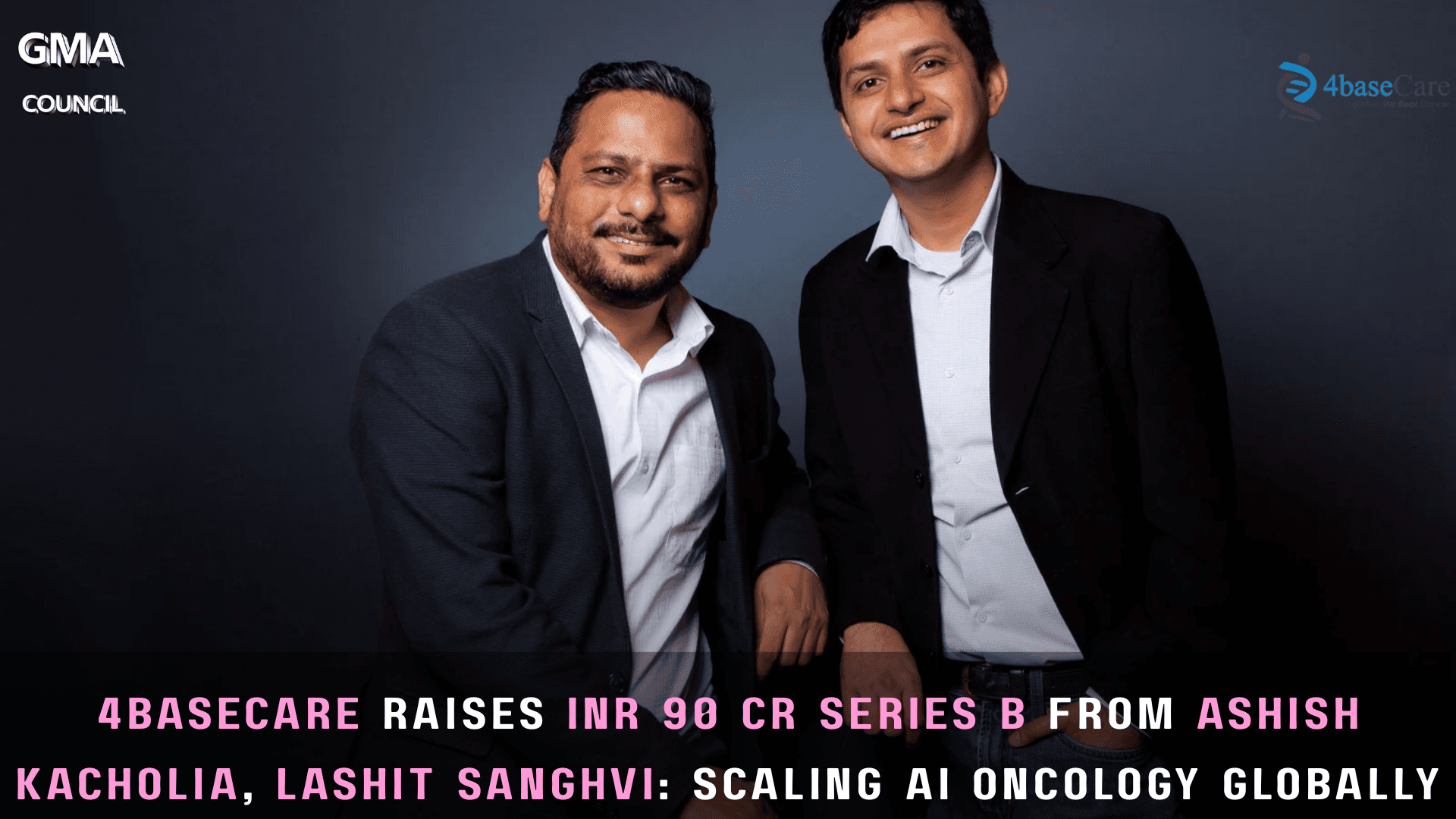 4baseCare Raises INR 90 Cr Series B from Ashish Kacholia, Lashit Sanghvi: Scaling AI Oncology&nbsp;Globally