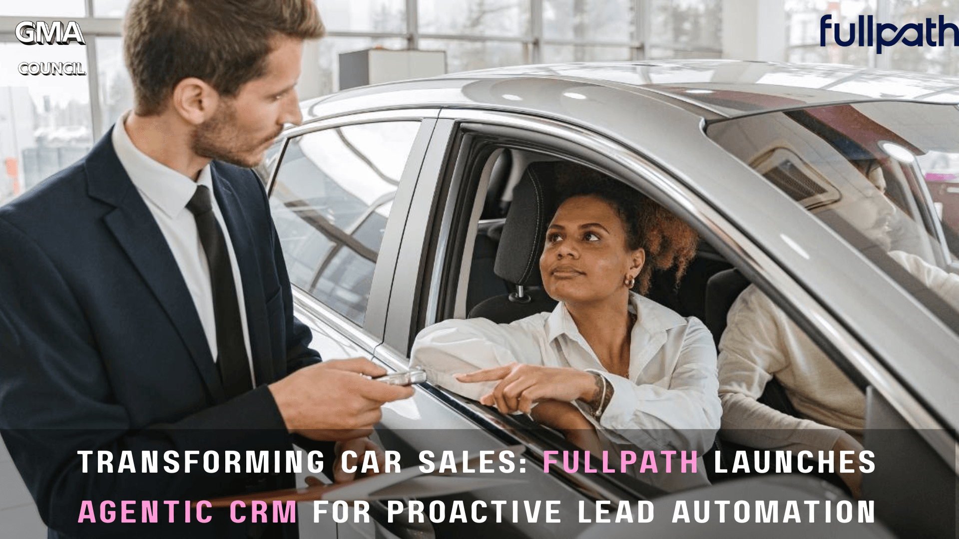 Transforming Car Sales: Fullpath Launches Agentic CRM for Proactive Lead&nbsp;Automation