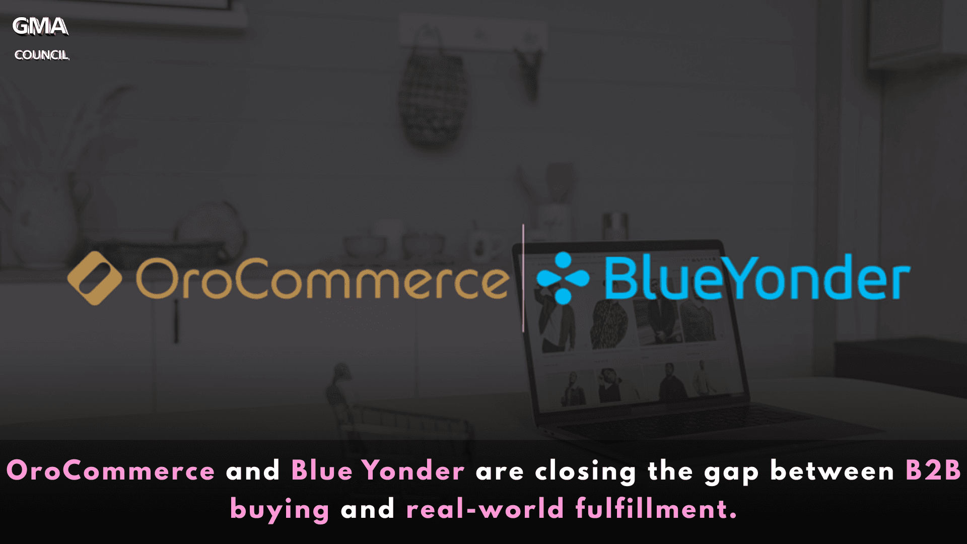 OroCommerce &amp; Blue Yonder: Unifying B2B&nbsp;Commerce