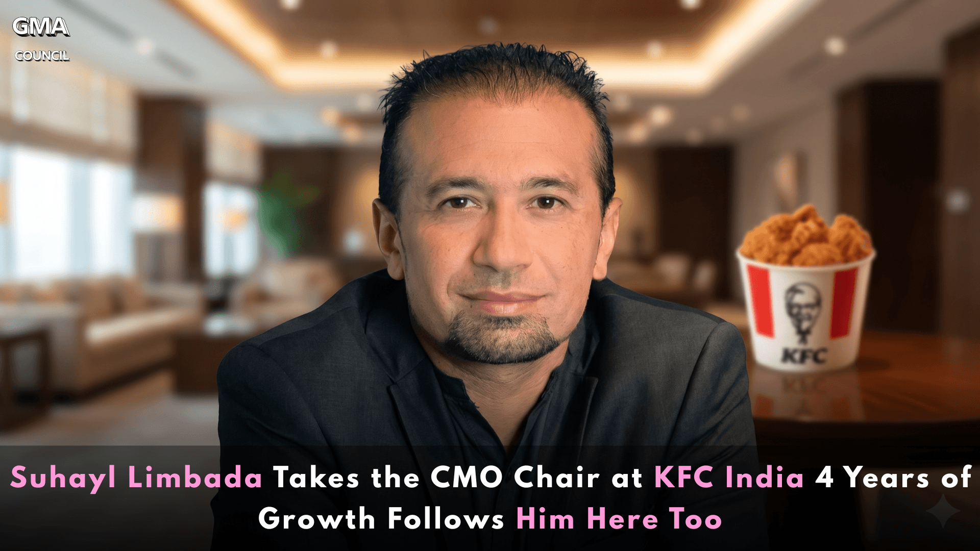 KFC India Names Suhayl Limbada as New&nbsp;CMO