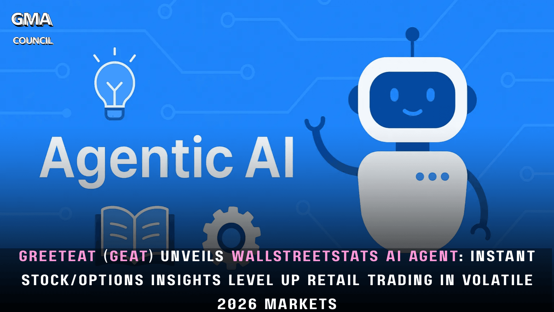 GreetEat (GEAT) Unveils WallStreetStats AI Agent: Instant Stock/Options Insights Level Up Retail Trading in Volatile 2026 Markets