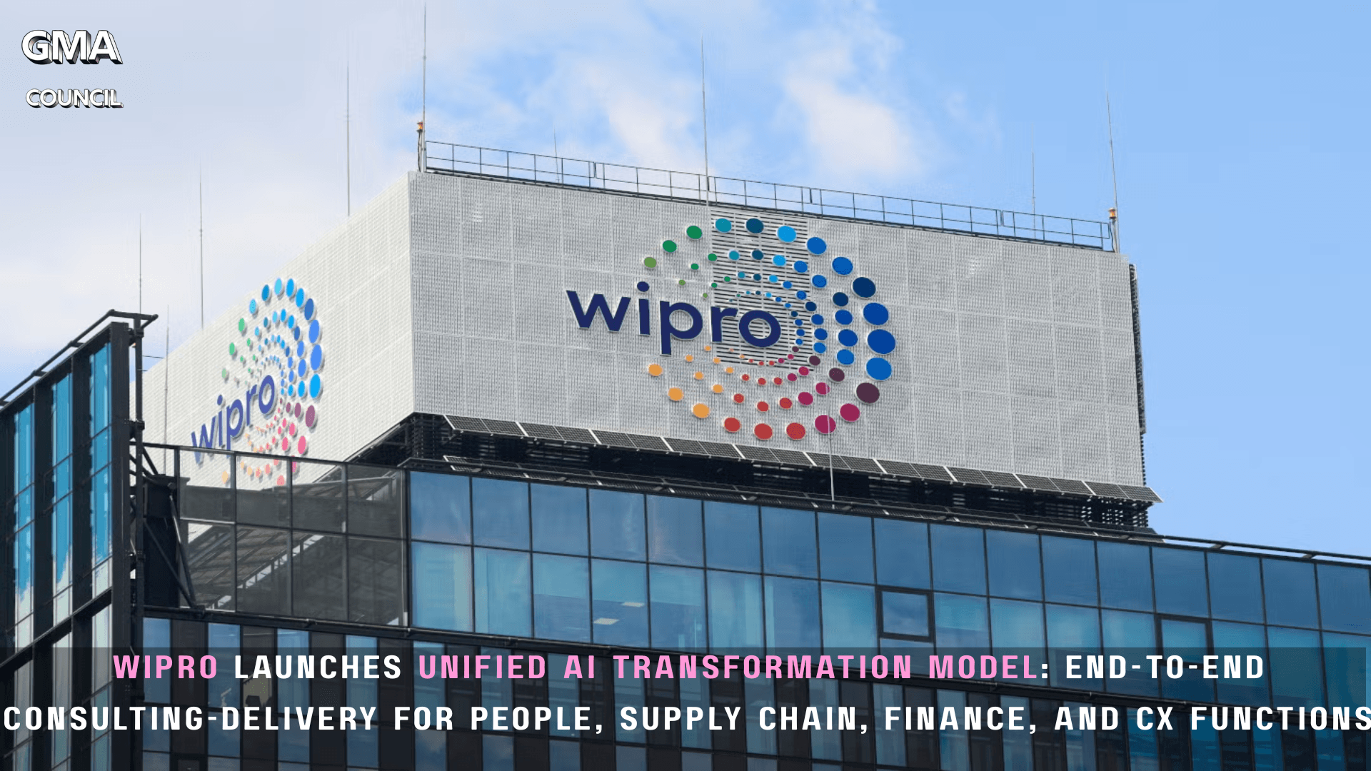 Wipro Launches Unified AI Transformation Model: End-to-End Consulting-Delivery for People, Supply Chain, Finance, and CX Functions