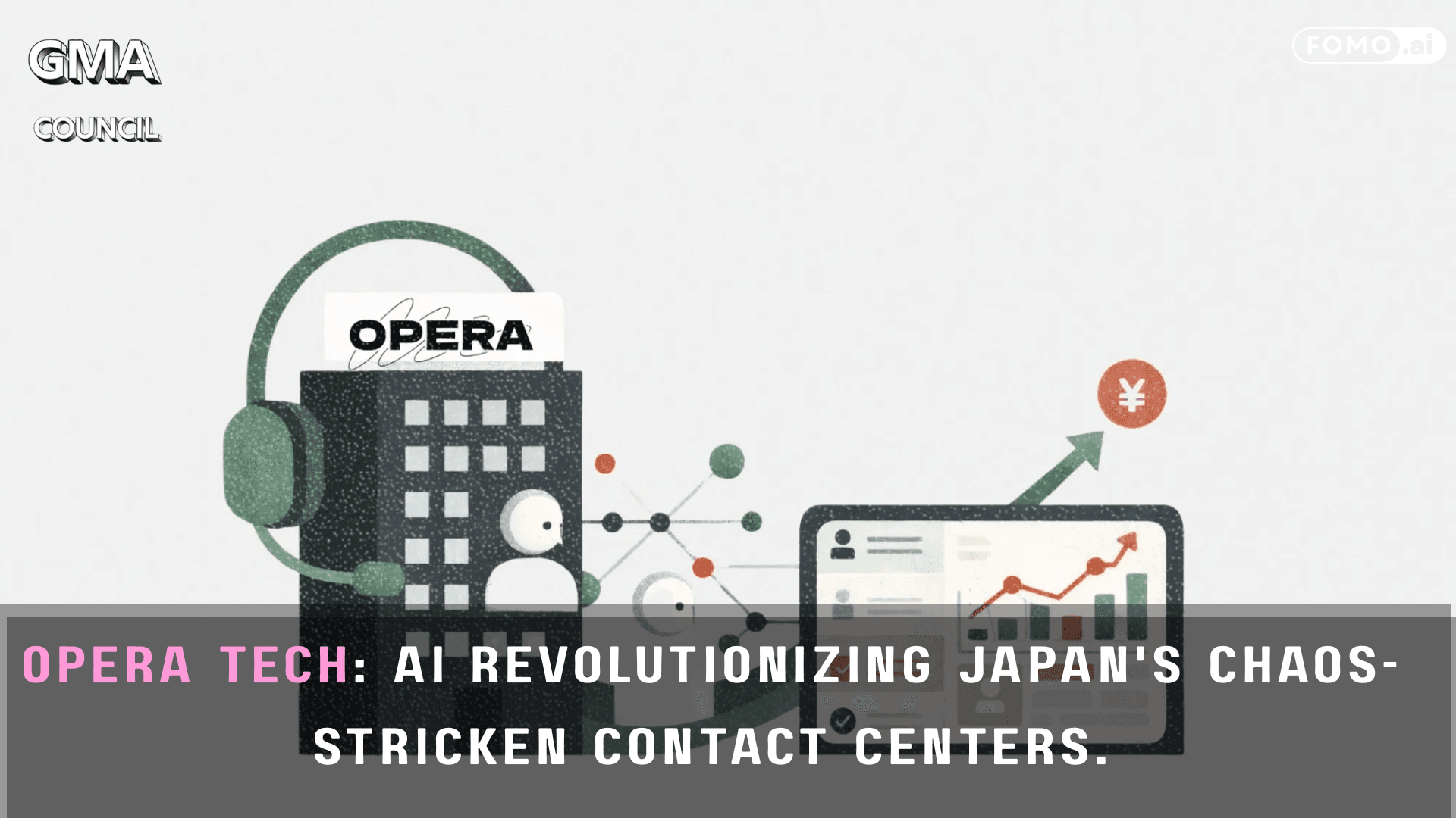 OPERA TECH: AI Revolutionizing Japan’s Chaos-Stricken Contact Centers.