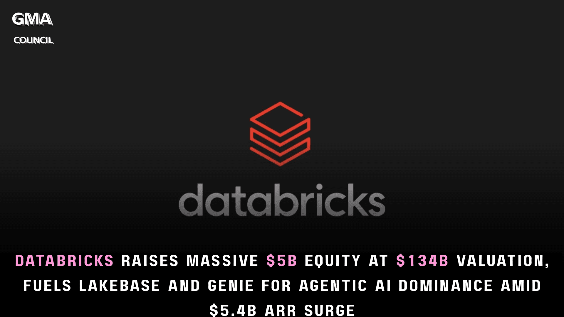 Databricks Raises Massive $5B Equity at $134B Valuation, Fuels Lakebase and Genie for Agentic AI Dominance Amid $5.4B ARR Surge